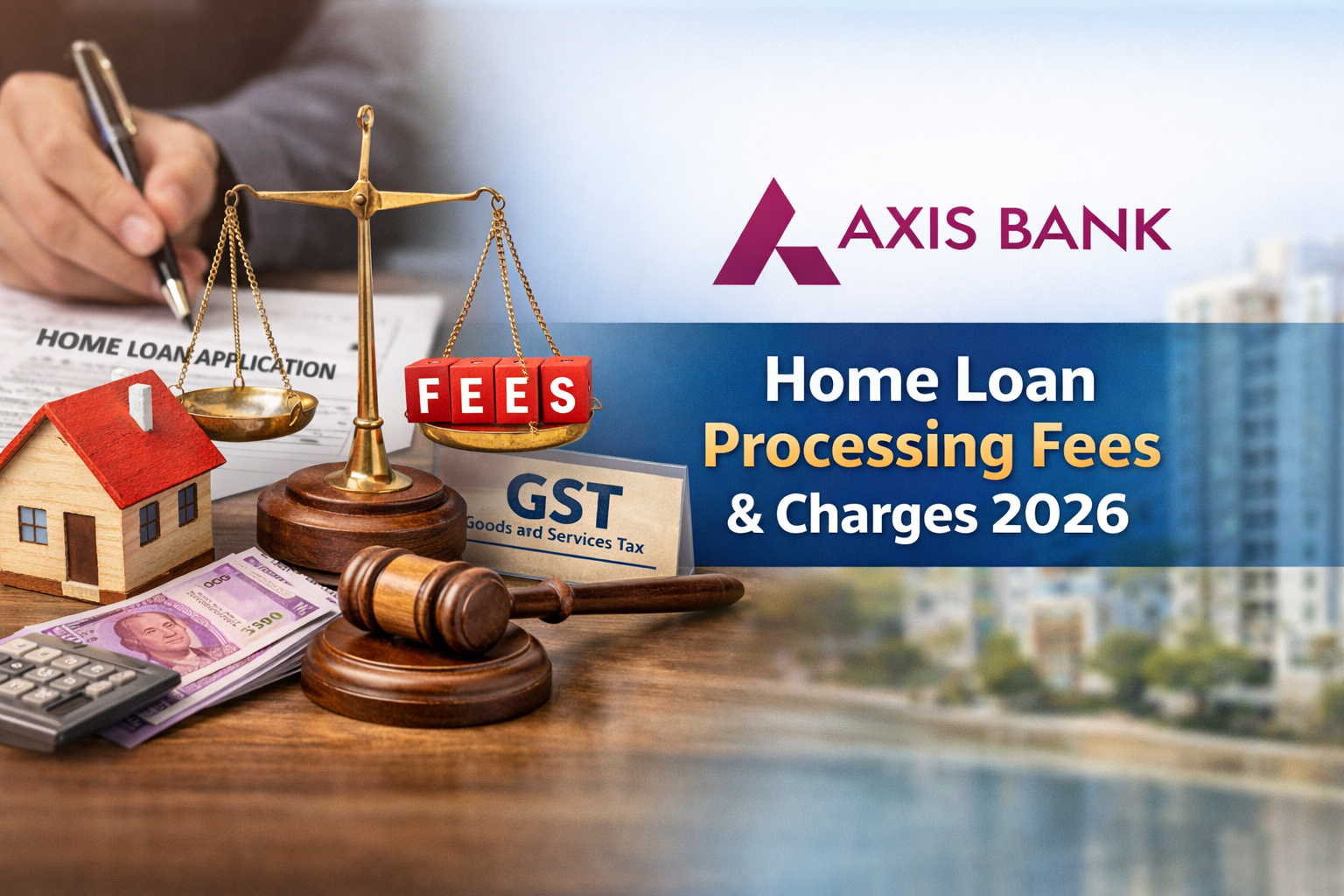 Axis Bank Home Loan Processing Fees &Amp; Charges 2026